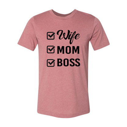 Wife Mom Boss Shirt