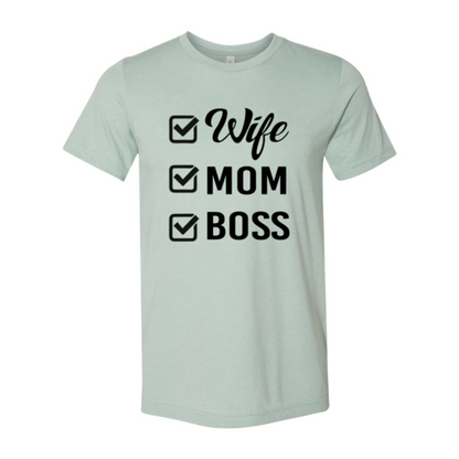 Wife Mom Boss Shirt