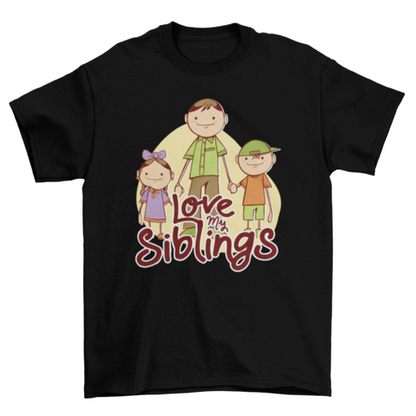 Love my siblings t-shirt